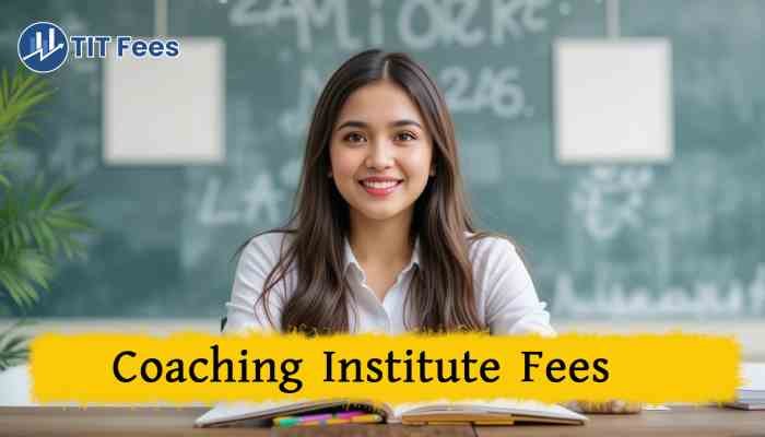 Coaching Institute Fees